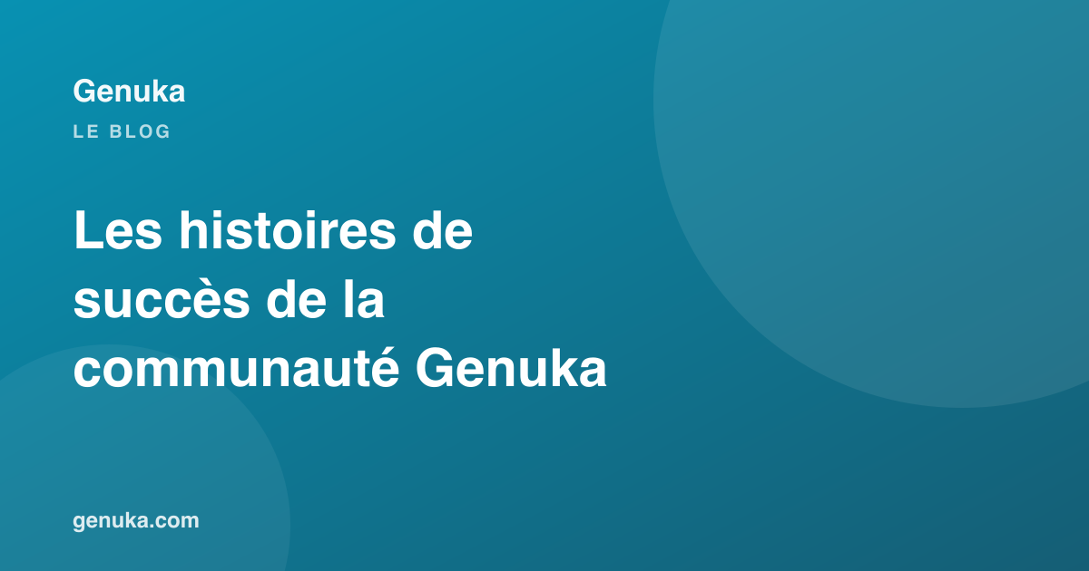 Les histoires de succès de la communauté Genuka