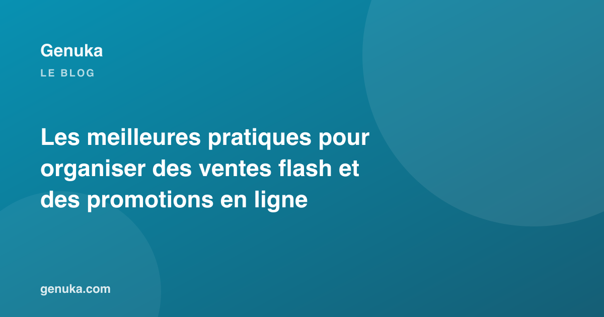 Les meilleures pratiques pour organiser des ventes flash et des promotions en ligne
